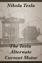 The Tesla Alternate Current Motor
