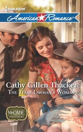 The Texas Lawman s Woman (McCabe Homecoming, Book 1) (Mills & Boon American Romance)
