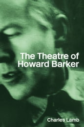 The Theatre of Howard Barker