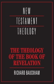 The Theology of the Book of Revelation