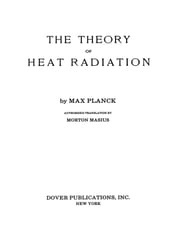 The Theory of Heat Radiation