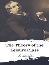 The Theory of the Leisure Class