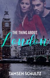 The Thing About London