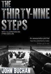 The Thirty-Nine Steps: With 11 Illustrations and a Free Audio Link.