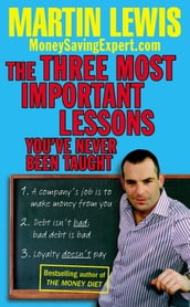 The Three Most Important Lessons You ve Never Been Taught