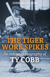 The Tiger Wore Spikes