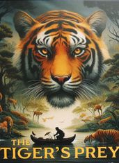 The Tiger s prey Sundarban mangrove adventure story