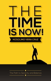 The Time Is Now!