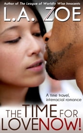 The Time for Love: Now!