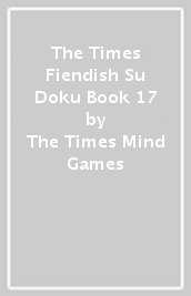 The Times Fiendish Su Doku Book 17