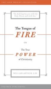 The Tongue of Fire: The True Power of Christianity