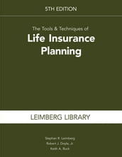 The Tools & Techniques of Life Insurance Planning