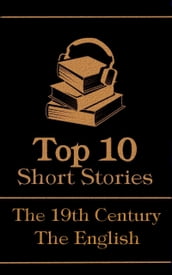 The Top 10 Short Stories - The 19th Century - The English