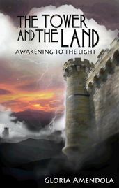 The Tower and the Land: Awakening to the Light