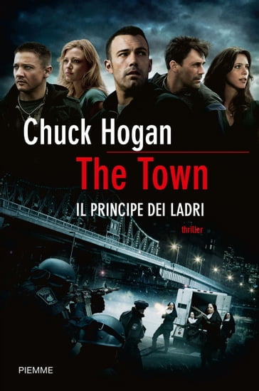 The Town. Il principe dei ladri - Chuck Hogan