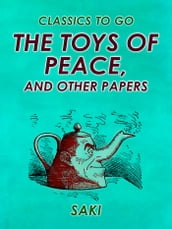 The Toys of Peace, and Other Papers