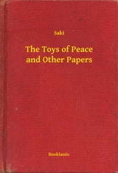 The Toys of Peace and Other Papers