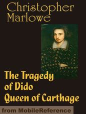 The Tragedy Of Dido Queen Of Carthage (Mobi Classics)
