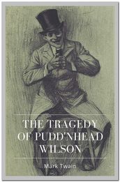The Tragedy of Pudd nhead Wilson