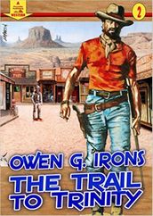 The Trail to Trinity (A Piccadilly Publishing Western: Book 2)