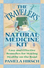 The Traveler s Natural Medicine Kit