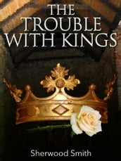 The Trouble with Kings