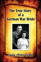 The True Story of a German War Bride
