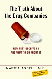 The Truth About the Drug Companies