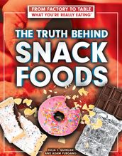 The Truth Behind Snack Foods