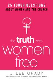 The Truth Sets Women Free