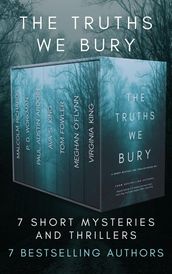 The Truths We Bury: A Short Thriller and Mystery Boxed Set