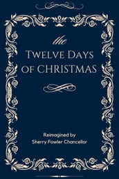 The Twelve Days of Christmas