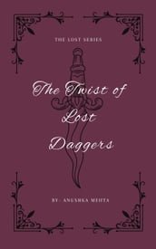 The Twist of Lost Daggers
