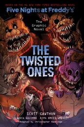 The Twisted Ones: Five Nights at Freddy s (Five Nights at Freddy s Graphic Novel #2)