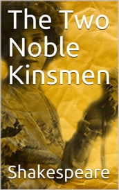 The Two Noble Kinsmen