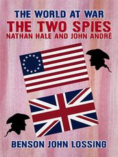 The Two Spies: Nathan Hale and John André