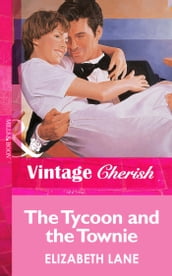The Tycoon and the Townie (Mills & Boon Vintage Cherish)