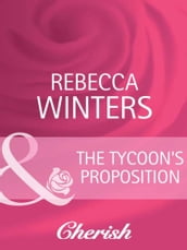 The Tycoon s Proposition (Mills & Boon Cherish) (9 to 5, Book 21)