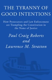 The Tyranny of Good Intentions
