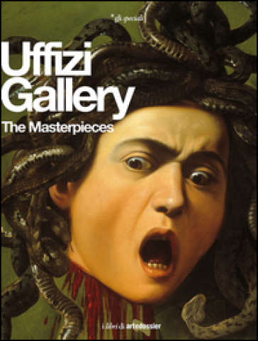 The Uffizi Gallery. The Masterpieces - Gloria Fossi