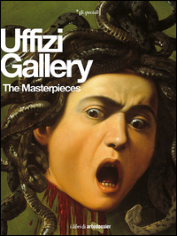 The Uffizi Gallery. The Masterpieces. Ediz. illustrata - Gloria Fossi