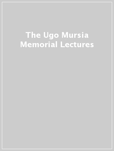 The Ugo Mursia Memorial Lectures - M. Curreli | 