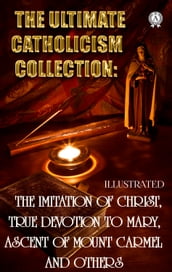 The Ultimate Catholicism Collection. Illustrated