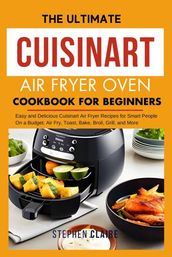 The Ultimate Cuisinart Air Fryer Oven Cookbook for Beginners