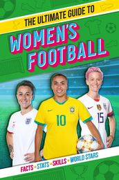 The Ultimate Guide to Women s Football
