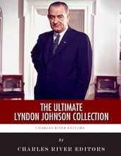 The Ultimate Lyndon B. Johnson Collection