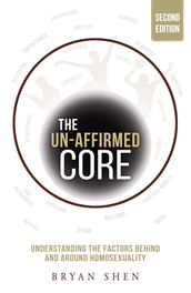 The Un-Affirmed Core (Second Edition)
