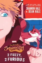 The Unbeatable Squirrel Girl: 2 Fuzzy, 2 Furious