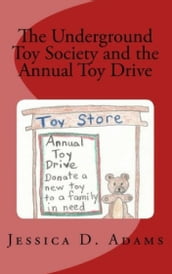 The Underground Toy Society and the Annual Toy Drive