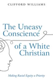 The Uneasy Conscience of a White Christian